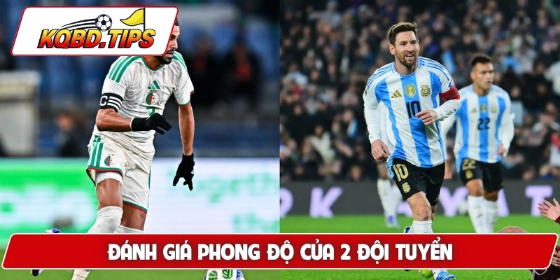 Đánh giá phong độ của 2 đội tuyển